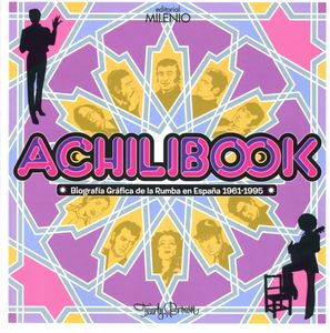 Achilibook - Biografía Gráfica de la Rumba en España 1961-1995