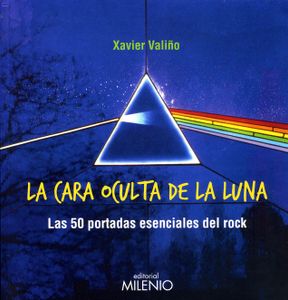 La Cara Oculta de la Luna - Las 50 Portadas Esenciales del Rock
