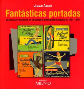 Fantásticas Portadas - Ilustración y Grafismo en la Industria Discográfica Española (1954-1979)