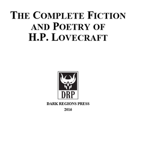 The Complete Fiction and Poetry of H.P. Lovecraft