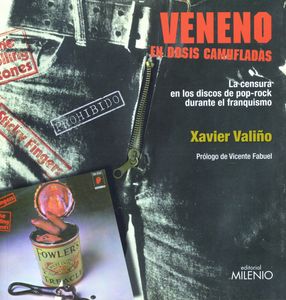 Veneno en Dosis Camufladas - La Censura en los Discos de Pop-Rock Durante el Franquismo