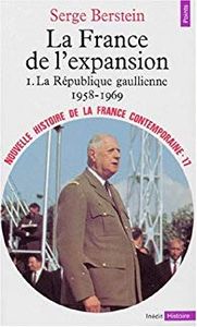 Nouvelle Histoire De La France Contemporaine - 17: La France De L'expansion I