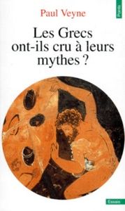 Les Grecs Ont-ils Cru À Leurs Mythes