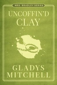 Uncoffin'd Clay
