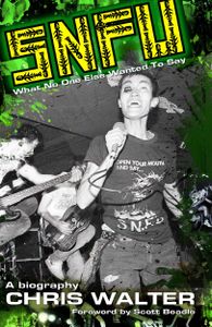 SNFU: What No One Else Wanted To Say