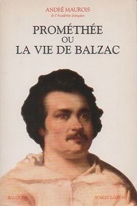 Prométhée Ou La Vie De Balzac