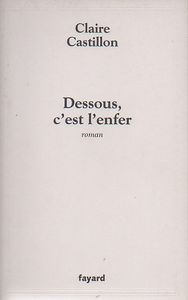 Dessous, C'est L'Enfer