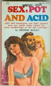 Sex, Pot and Acid