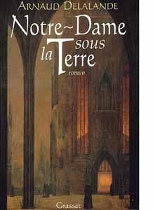 Notre-Dame Sous La Terre