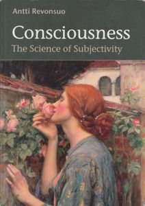 Consciousness: The Science of Subjectivity