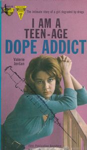 I Am A Teen-Age Dope Addict
