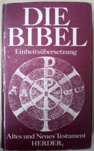 Die Bibel. Altes und Neues Testament (Einheitsübersetzung)