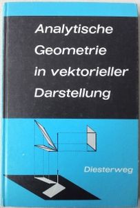 Analytische Geometrie in vektorieller Darstellung