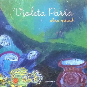 Violeta Parra Obra visual