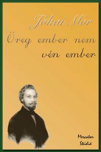 Öreg ember nem vén ember