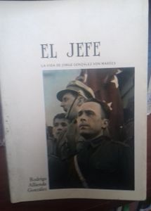 El jefe - La vida de Jorge González Von Marées