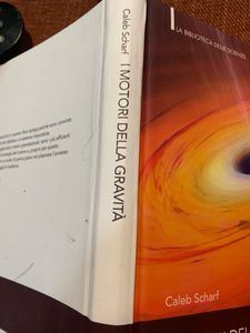 I Motori Della Gravità. L'Altra Faccia Dei Buchi Neri