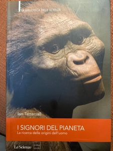 I Signori Del Pianeta. La Ricerca Delle Origini Dell'Uomo