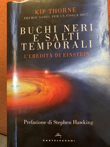 Buchi Neri E Salti Temporali. L'eredità Di Einstein