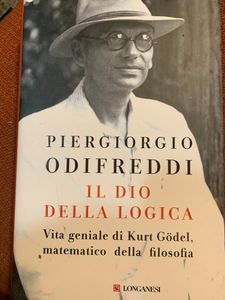 Il Dio Della Logica. Vita Geniale Di Kurt Gödel, Matematico Della Filosofia