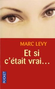 Et Si C'était Vrai...