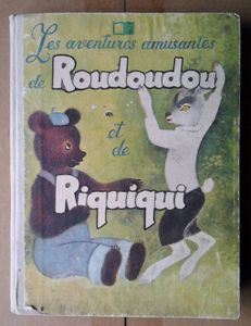 Les aventures amusantes de Roudoudou et de Riquiqui
