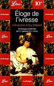 Éloge De L'Ivresse, D'Anacréon À Guy Debord