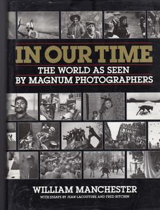 In Our Time: The World as Seen by Magnum Photogrphers