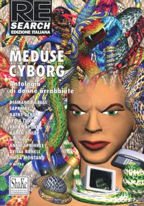 RE/Search Edizione Italiana - Meduse Cyborg