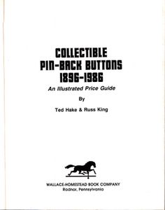 Price Guide To Collectible Pin-Back Buttons, 1896-1986