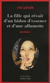 La Fille Qui Rêvait D'un Bidon D'essence Et D'une Allumette