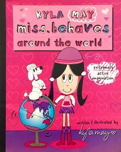 Kyla May Miss. Behaves Around the World