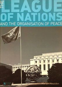 The League of Nations and the Organisation of Peace