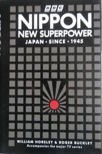Nippon New Superpower: Japan Since 1945