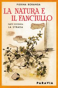 La natura e il fanciullo - Parte seconda: La strada