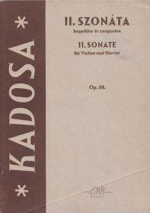 II. Szonáta hegedűre és zongorára / II. Sonate für Violine und Klavier Op. 58.