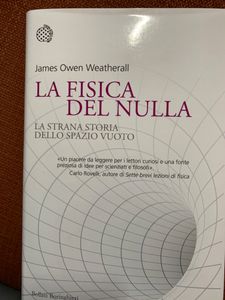 La Fisica Del Nulla. La Strana Storia Dello Spazio Vuoto