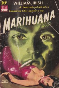 Marihuana: A Drug-Crazed Killer at Large