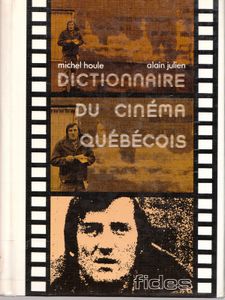 Dictionnaire Du Cinéma Québécois