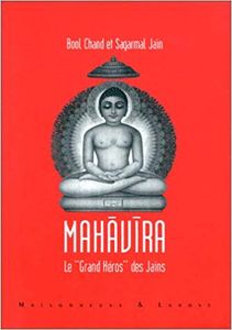 Mahāvīra Le "Grand Héros" Des Jaïns
