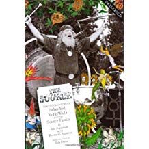 The Source The untold story of Father Yod, Ya Ho Wa 13 and the source family
