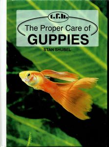 The Proper Care of Guppies