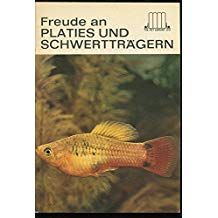 Freude an Platies und Schwertträger