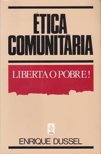Ética Comunitária: Liberta o Pobre!