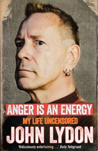 Anger Is an Energy: My Life Uncensored