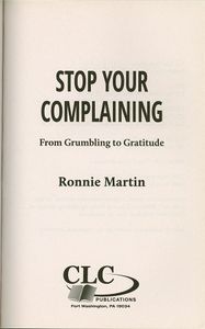 Stop Your Complaining: From Grumbling to Gratitude