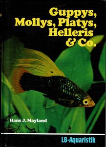 Guppys, Mollys, Platys, Helleris & Co