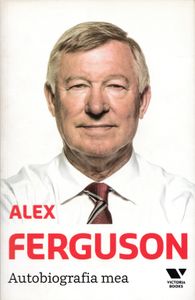 Alex Feguson: Autobiografia mea