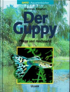 Der Guppy Pflege und Hochzucht