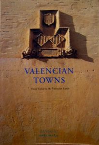 Valencian Towns: Visual guide to the Valencian lands